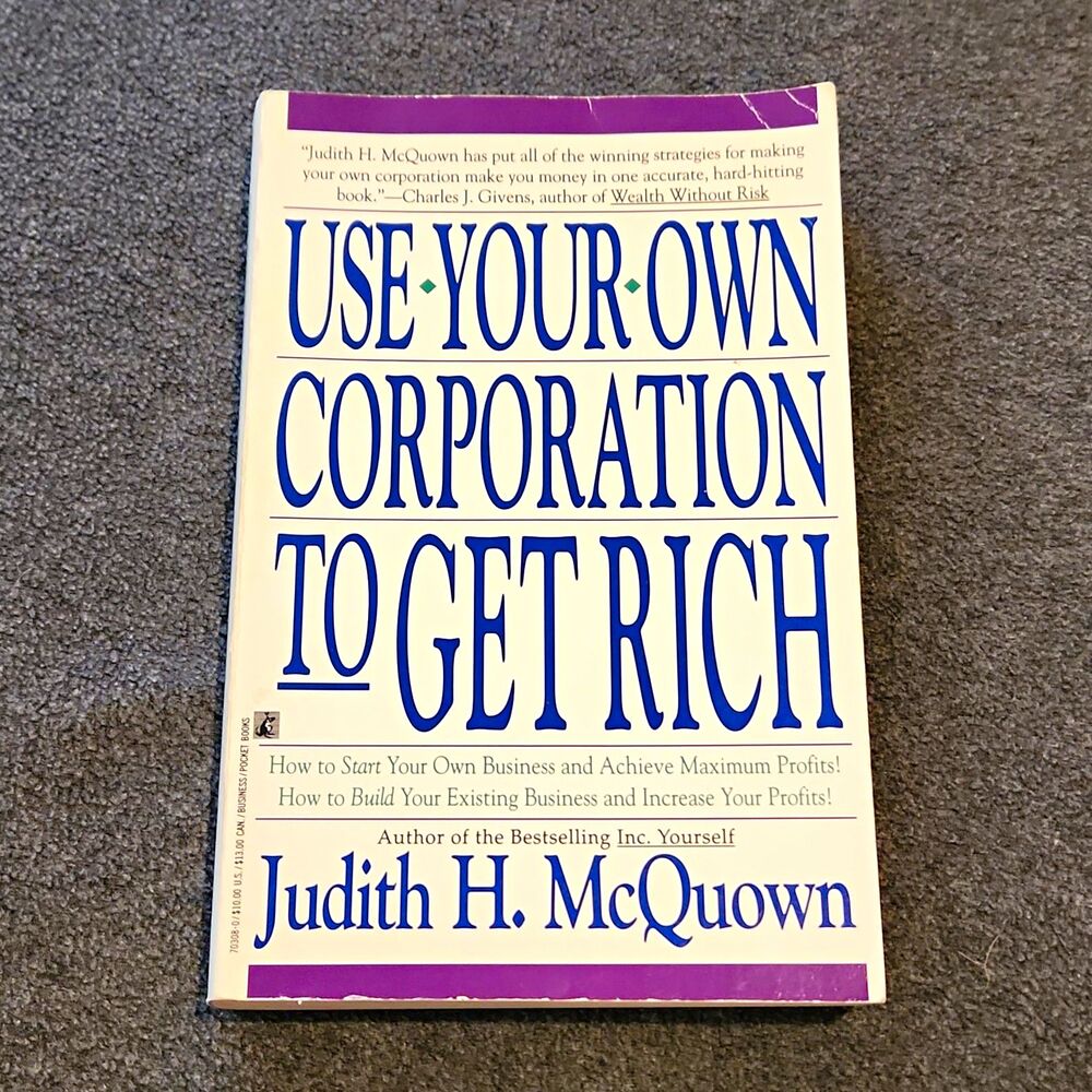 Use Your Own Corporation to Get Rich Judith H McQuown Paperback Business Book